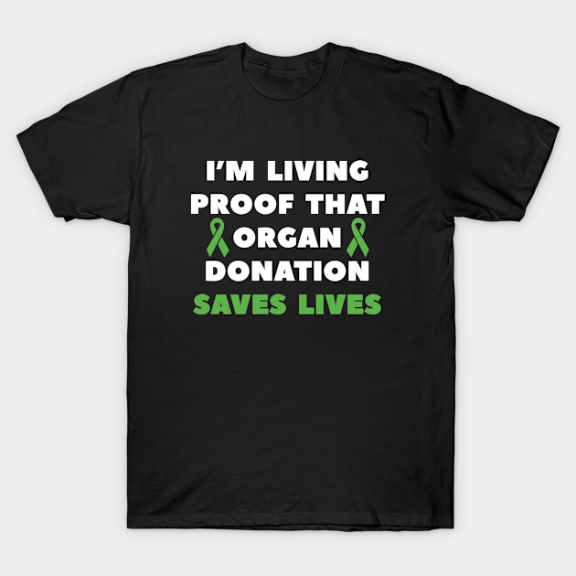 Organ Donation Saves Lives T-Shirt by CreativeJourney